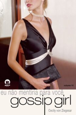 Download Eu nao mentiria para voce Gossip Girl Vol. 10 ePUB mobi pdf