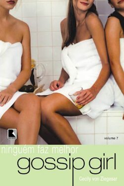 Download Ninguem Faz Melhor Gossip Girl Vol. 7 ePUB mobi pdf