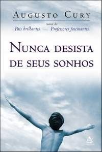 Download Nunca Desista de seus Sonhos Augusto Cury ePUB mobi pdf