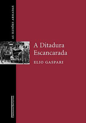 Download A Ditadura Escancarada As Ilusoes Armadas Vol. 2 Elio Gaspari ePUB mobi pdf