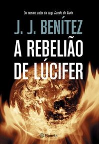 Download A Rebeliao de Lucifer J.J. Benitez ePUB mobi pdf