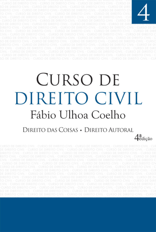 Download Curso de Direito Civil Vol 4 Direito Das Coisas Direito Autoral Fabio Ulhoa Coelho em ePUB mobi PDF