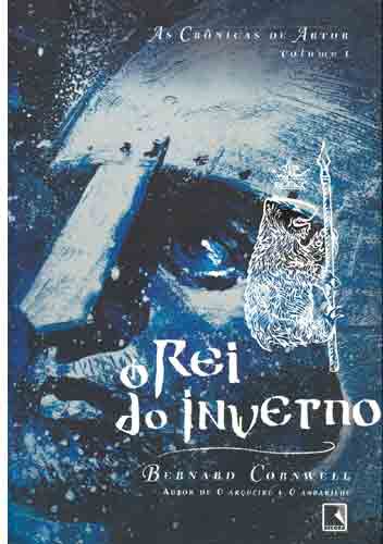 Download O Rei do Inverno As Cronicas de Artur Vol. 1 Bernard Cornwell ePUB mobi pdf