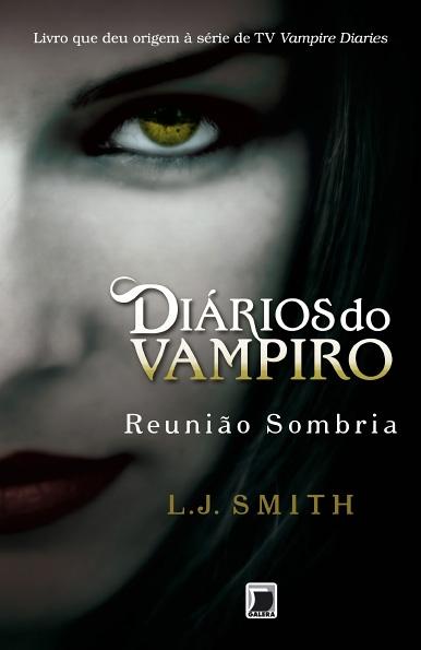 Download Reuniao Sombria Diarios Do Vampiro Vol. 4 L. J. Smith ePUB mobi pdf