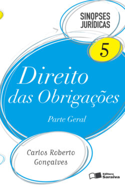 Direito Das Obrigações – Parte Geral – Col. Sinopses Jurídicas – Vol. 5 – Carlos Roberto Gonçalves