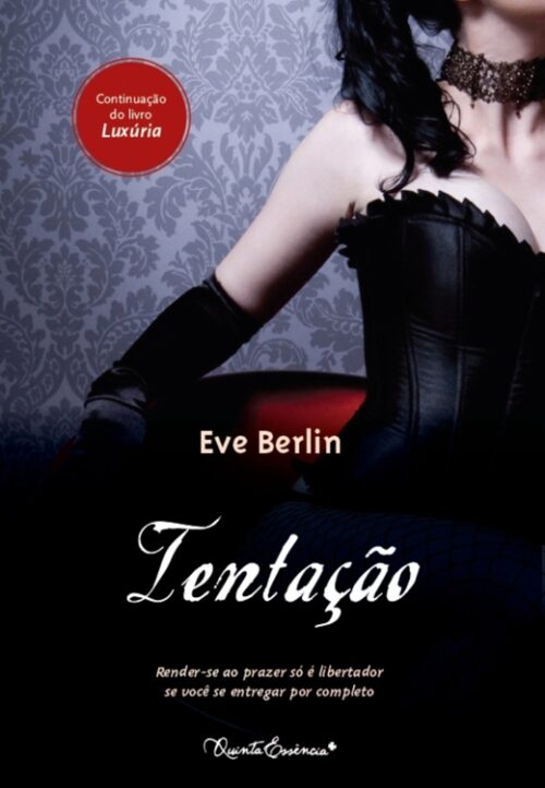 Download Tentacao Trilogia Luxuria Vol 3 Eve Berlin em ePUB mobi PDF