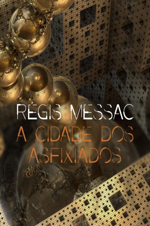 Download livro A Cidade dos Asfixiados Regis Messac em Epub mobi e PDF2