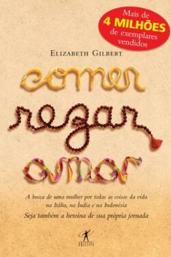 Download livro Comer Rezar Amar Elizabeth Gilbert em Epub mobi e PDF