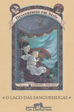 Download livro O Lago das Sanguessugas Desventuras em Serie Vol 3 Lemony Snicket em Epub mobi e PDF1