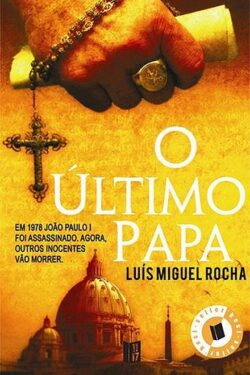 O Último Papa – Luís MigueI Rocha