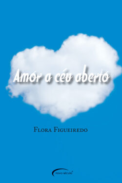 Download livro Amor a Ceu Aberto Flora Figueiredo em ePUB mobi e PDF