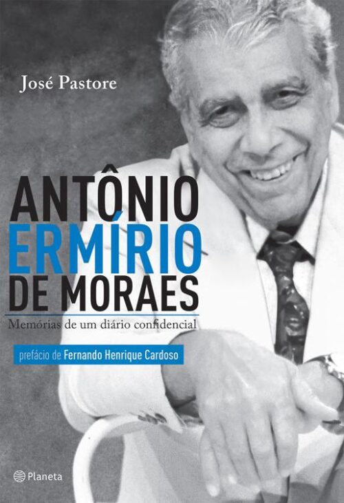 Download livro Antonio Ermirio de Moraes Memorias de Jose Pastore em ePUB mobi e PDF