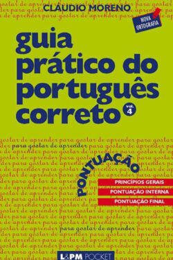 Pontuação – Guia Prático do Português Correto Vol. 4 – Cláudio Moreno