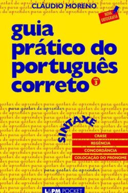 Sintaxe – Guia Prático do Português Correto Vol. 3 – Cláudio Moreno