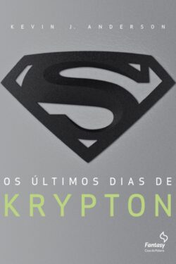 Download livro Os Ultimos Dias de Krypton Kevin J Anderson em epub mobi e pdf