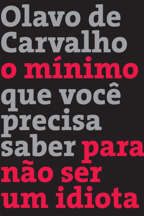 Download O Minimo Que Você Precisa Saber Para Nao Ser Um Idiota Olavo de Carvalho em ePUB mobi e PDF