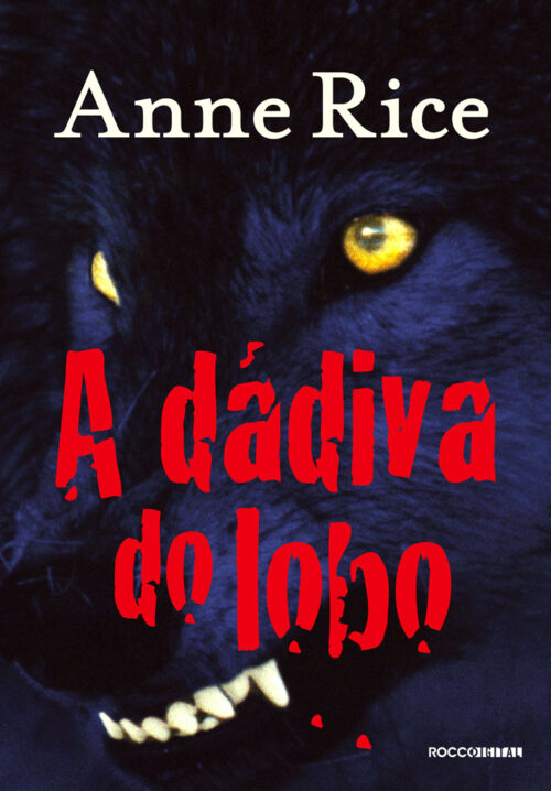 Download A Dadiva do Lobo Anne Rice em epub mobi e pdf