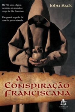 Download A Conspiracao Franciscana John Sack em ePUB mobi e PDF