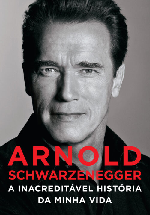 Download A Inacreditável Historia da Minha Vida Arnold Schwarzenegger em e PUB mobi e PDF