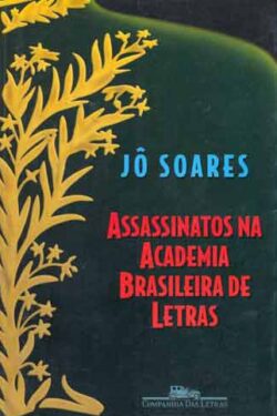 Download Assassinatos Na Academia Brasileira De Letras Jo Soares em ePUB mobi e PDF