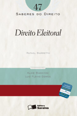 Download DIreito Eleitoral Vol 47 Col. Saberes Do Direito Rafael Barretto em epub mobi e pdf