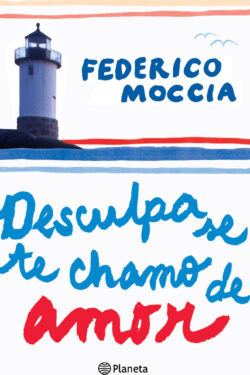 Download Desculpa Se Te Chamo De Amor Federico Moccia e PUB mobi e PDF