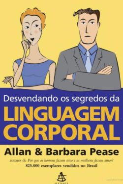 Download Desvendando os Segredos da Linguagem Corporal Allan Pease e Barbara Pease em e PUB mobi e PDF1