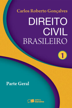 Direito Civil Brasileiro – Vol 1- Parte geral – Carlos Roberto Gonçalves