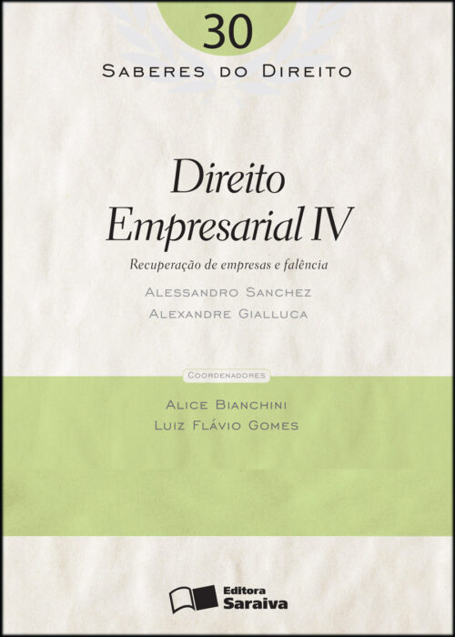 Download Direito Empresarial IV Vol 30 Col. Saberes Do Direito Alessandro Sanchez em epub mobi e pdf