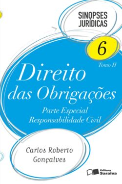 Download Direito das Obrigacoes – Col. Sinopses Jurídicas – Vol 6 Tomo I Carlos Roberto Goncalves em epub mobi e pdf