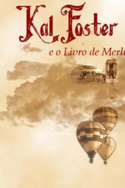 Download Kal Foster e o Livro de Merlin Andre Fantin em e PUB mobi e PDF1