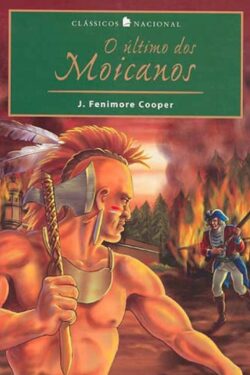 Download O Ultimo Dos Moicanos James Fenimore Cooper em ePUB mobi e PDF