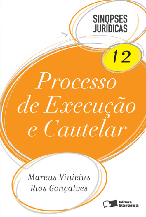 Download Processo de Execucao e Cautelar – Col. Sinopses Jurídicas – Vol 12 Marcus Vinicius Rios Goncalves em epub mobi e pdf