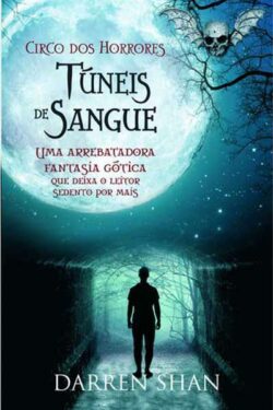 Download Tuneis de Sangue A Saga de Darren Shan Vol 3 Darren Shan em e PUB mobi e PDF