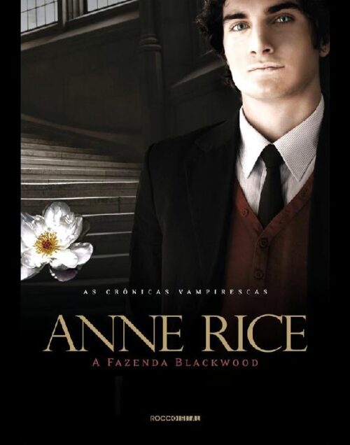 Download A Fazenda Blackwood Cronicas Vampirescas Vol. 9 Anne Rice epub mobi e pdf