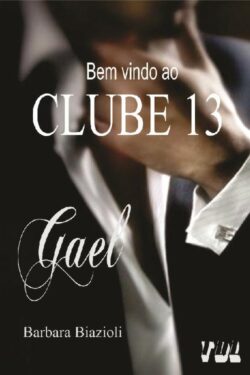 Download Gael Clube 13 Vol.1 Barbara Biazioli em epub mobi e pdf