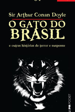 Download O Gato do Brasil e Outras Historias de Terror e Suspense Arthur Conan Doyle em epub mobi e pdf