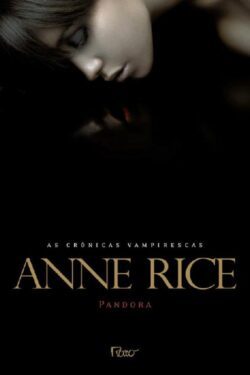 Download Pandora As Cronicas Vampirescas Vol.11 Anne Rice em epub mobi e pdf