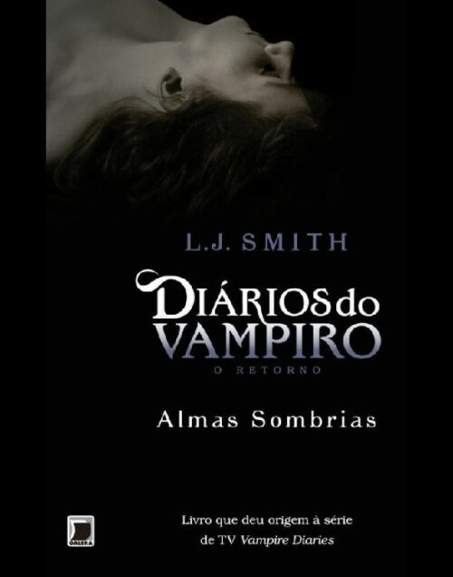 Download Almas Sombrias Diarios do Vampiro O Retorno Vol.2 L. J. Smith em epub mobi e pdf