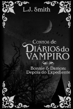 Download Bonnie Damon Depois do Expediente Dirios do Vampiro Contos Vol.2 L. J. Smith em epub mobi e pdf