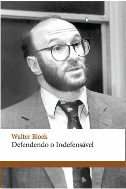 Download Defendendo o Indefensavel Walter Block em epub mobi e pdf