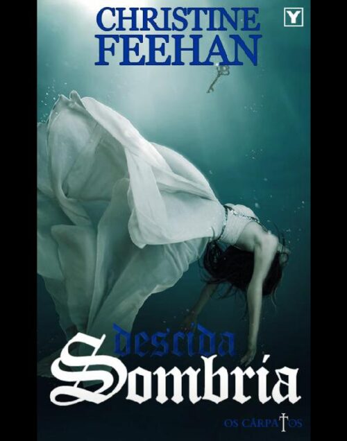 Download Descida Sombria Os Carpatos Vol.11 Christine Feehan em epub mobi e pdf