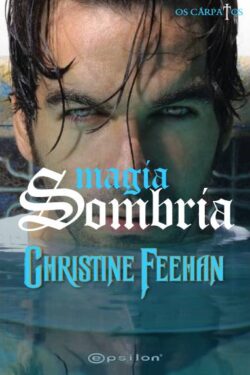 Download Magia Sombria Os Carpatos Vol.4 Christine Feehan em epub mobi e pdf