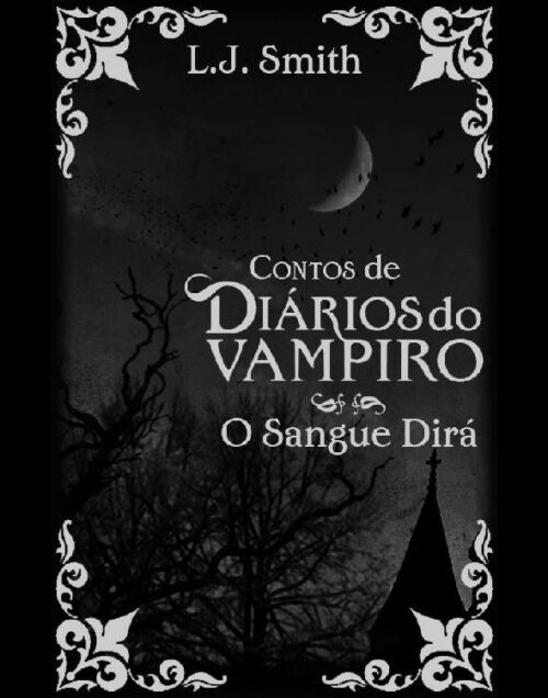 Download O Sangue Dira Diarios do Vampiro Contos Vol.3 L. J. Smith em epub mobi e pdf