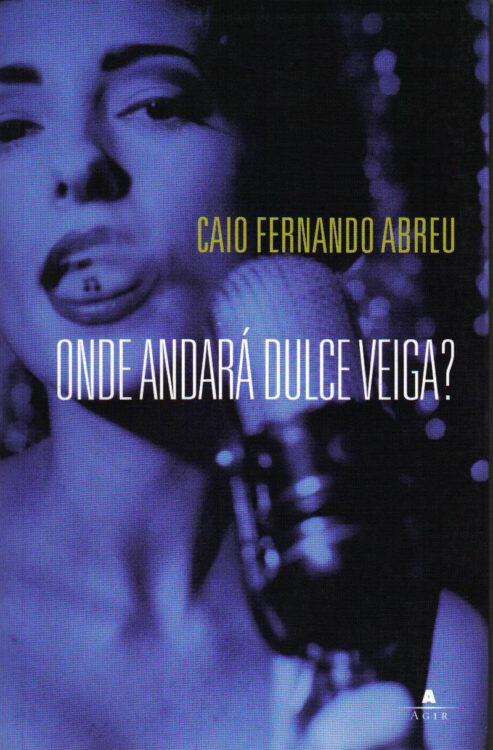 Download Onde Andará Dulce Veiga Caio Fernando Abreu em epub mobi e pdf