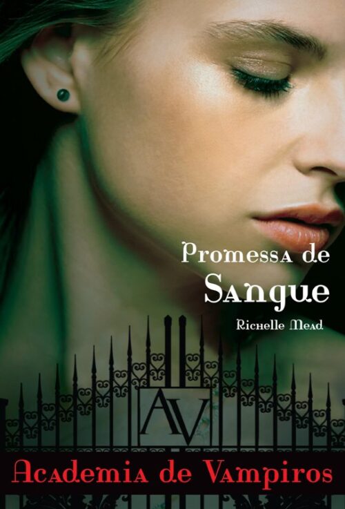 Download Promessa de Sangue Academia de Vampiros Vol.4 Richelle Mead em epub mobi e pdf