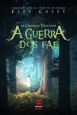 Download As Criancas Trocadas A Guerra dos Fae Vol 1 Elle Casey em ePUB mobi e PDF