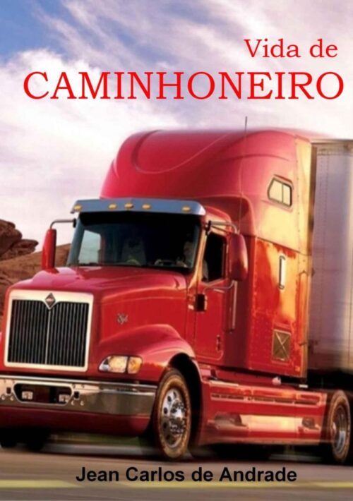 Baixar Livro Vida de Caminhoneiro Jean C de Andrade em ePUB mobi e PDF