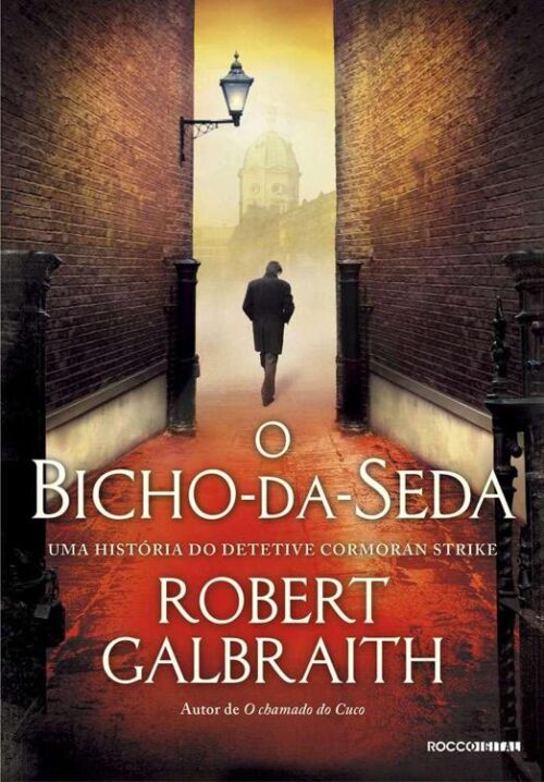 Baixar Livro O Bicho da Seda Cormoran Strike Vol 2 Robert Galbraith em Pdf mobi e epub