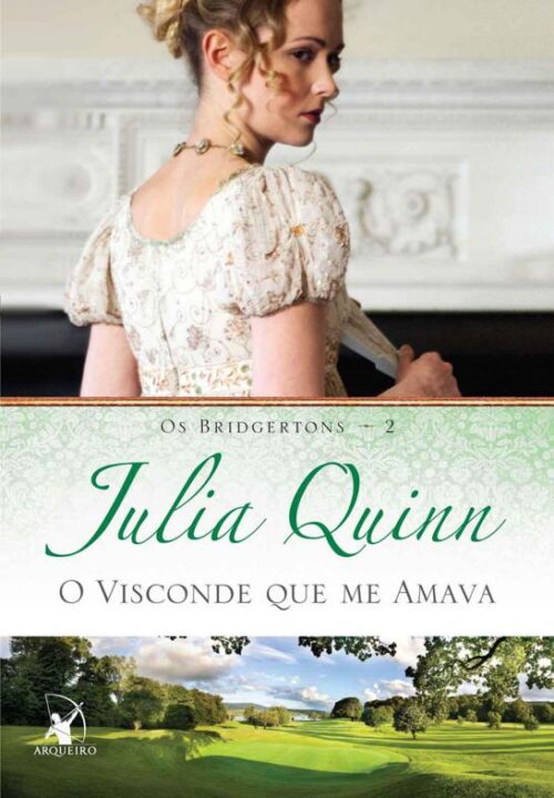 Baixar Livro O Visconde Que Me Amava Os Bridgertons Vol 2 Julia Quinn em Pdf mobi e epub